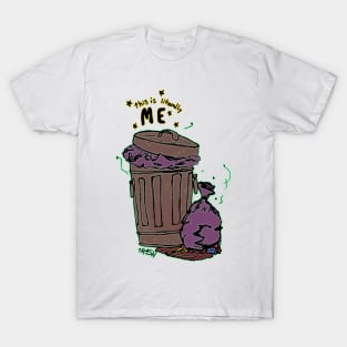 Dark and Gritty This Trash is Literally Me Garbage Can T-Shirt